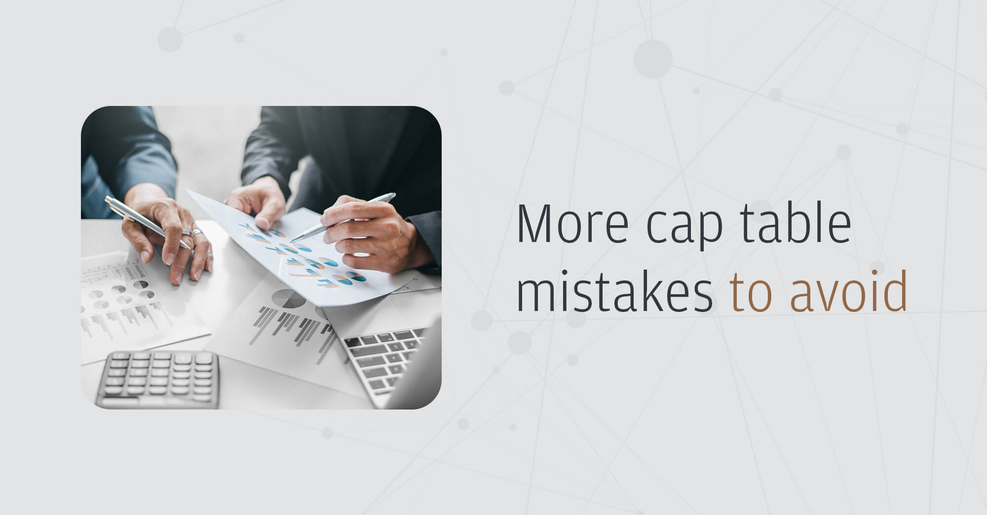 More common cap table mistakes